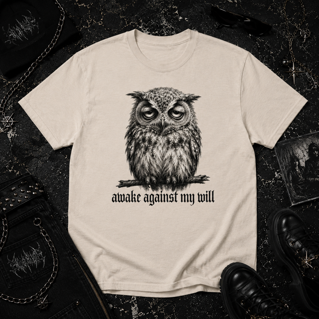 Awake against my will