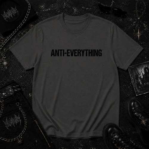 ANTI-EVERYTHING tee